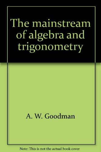 9780395160046: The Mainstream of Algebra and Trigonometry