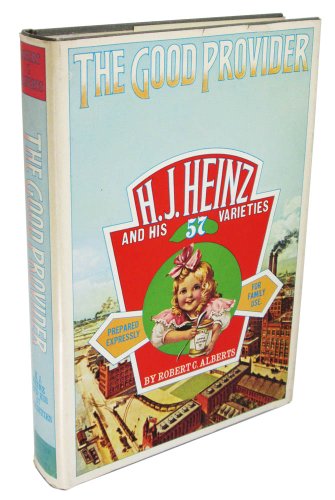 9780395171264: The Good Provider - H. J. Heinz and His 57 Varieties