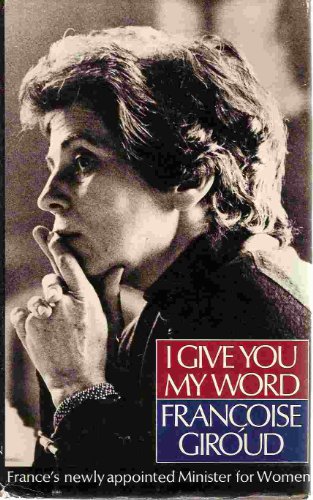 I give you my word (9780395172193) by Giroud, FrancÌ§oise