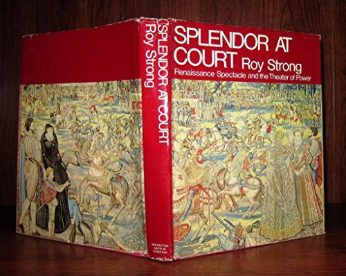 Stock image for Splendor at Court : Renaissance Spectacle and the Theater of Power for sale by Better World Books: West