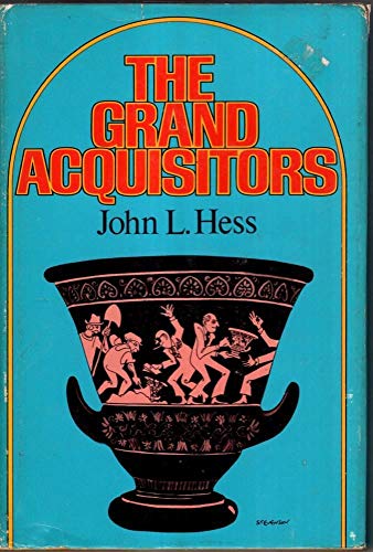 9780395180136: The grand acquisitors