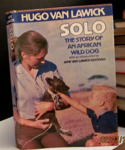 Beispielbild fr Solo: The Story of an African Wild Dog zum Verkauf von WorldofBooks