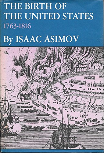 THE BIRTH OF THE UNITED STATES 1763 - 1816.