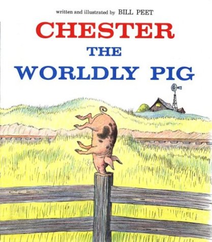 Imagen de archivo de Chester the Worldly Pig a la venta por Better World Books