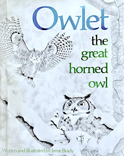 Stock image for Owlet the Great Horned Owl for sale by Better World Books: West