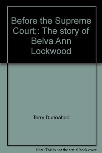 Imagen de archivo de Before the Supreme Court : The Story of Belva Ann Lockwood a la venta por Better World Books