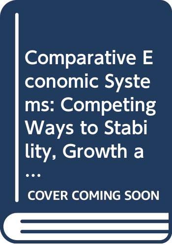 Beispielbild fr Comparative economic systems: Competing ways to stability, growth, and welfare zum Verkauf von HPB-Emerald