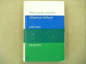Stock image for Philosophy and the American School: An Introduction to the Philosophy of Education for sale by HPB-Red