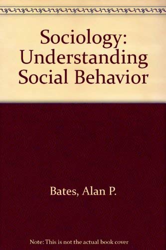 Imagen de archivo de Sociology: Understanding Social Behavior a la venta por Hawking Books