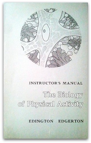 Instructor's manual, The biology of physical activity (9780395188019) by Edington, D. W And V. R. Edgerton