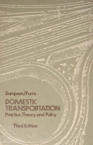 Beispielbild fr Domestic Transportation : Practice, Theory and Policy zum Verkauf von Better World Books