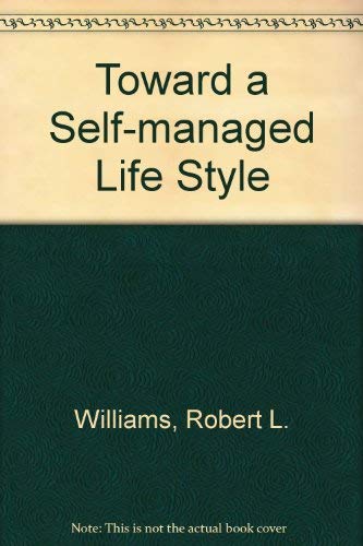 Beispielbild fr Toward a Self-Managed Life Style zum Verkauf von Better World Books