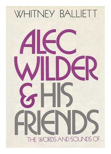 Beispielbild fr Alec Wilder and His Friends zum Verkauf von Wonder Book