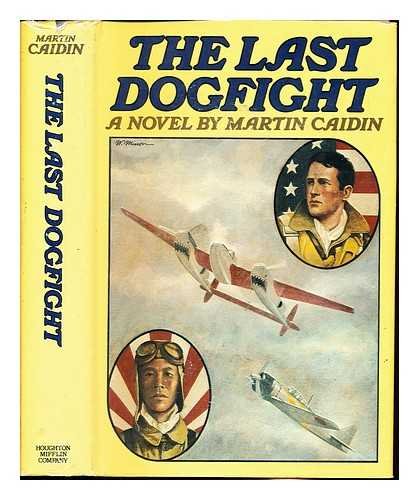 9780395194119: The Last Dogfight
