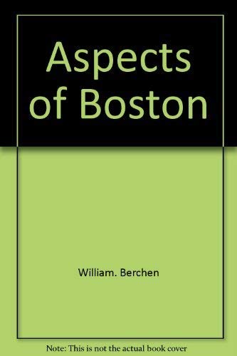 Aspects of Boston (9780395194188) by BERCHEN, William And Ursula