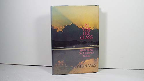 9780395194195: In time like glass;: Reflections on a journey in Asia