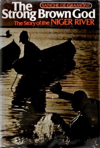 Imagen de archivo de The Strong Brown God: The Story of the Niger River a la venta por ThriftBooks-Dallas