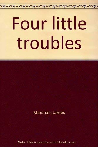 9780395198803: Four little troubles