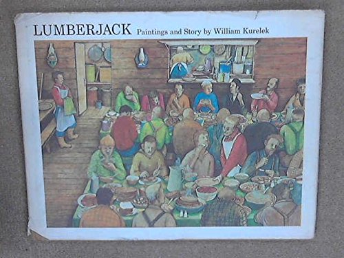 Imagen de archivo de Lumberjack: Paintings and Story a la venta por ThriftBooks-Atlanta