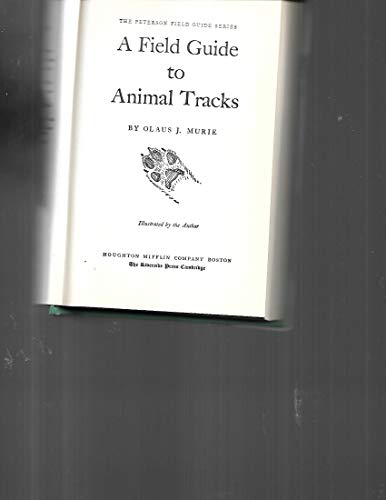 A Field Guide to Animal Tracks - Olaus, Murie J.