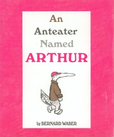 Beispielbild fr An Anteater Named Arthur zum Verkauf von Better World Books