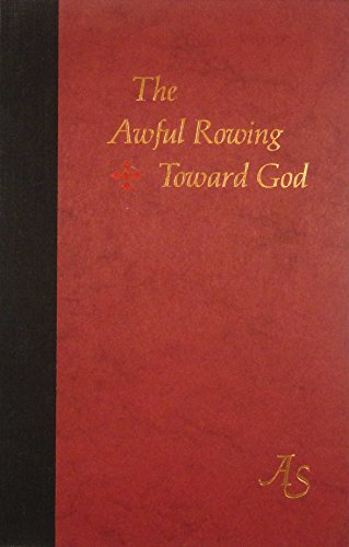 9780395203651: The Awful Rowing Toward God