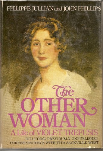 Beispielbild fr The Other Woman: A Life of Violet Trefusis Including Previously Unpublished Correspondence With Vita Sackville-West zum Verkauf von WorldofBooks