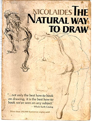 Imagen de archivo de Nicolaides The Natural Way to Draw: A Working Plan for Art Study a la venta por ThriftBooks-Atlanta