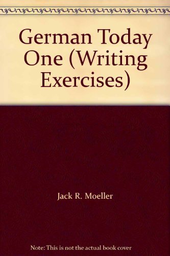 German Today One (Writing Exercises) (9780395205600) by Jack R. Moeller