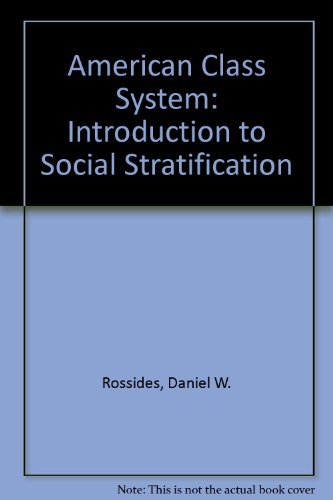 Stock image for The American Class System : An Introduction to Social Stratification for sale by Better World Books