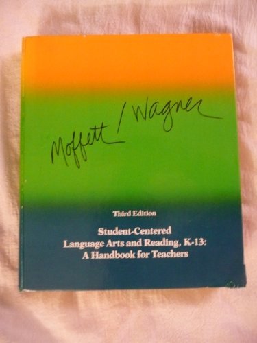 Imagen de archivo de Student-Centered Language Arts and Reading, K-13 : A Handbook for Teachers a la venta por Better World Books: West