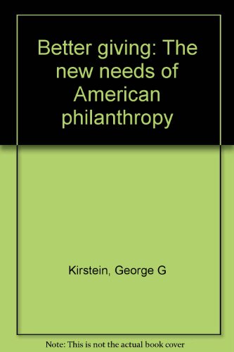 Stock image for Better Giving : The New Needs of American Philanthropy for sale by Better World Books
