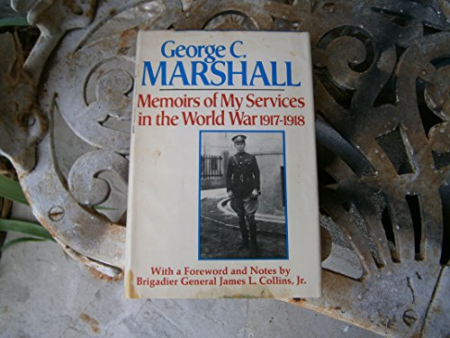 9780395207253: Memoirs of My Services in the World War, 1917-1918 / George C. Marshall ; with a Foreword and Notes by James L. Collins, Jr