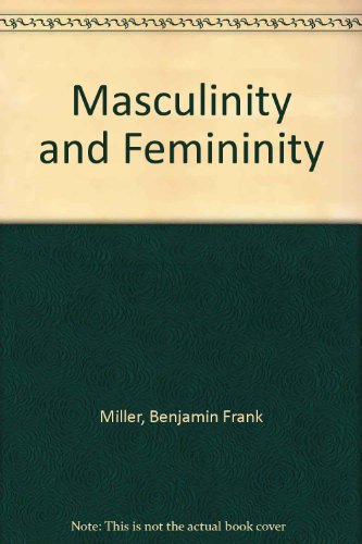 Masculinity and Femininity (9780395218266) by Miller, Benjamin Frank