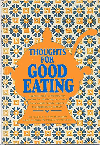 Beispielbild fr Thoughts for Good Eating. zum Verkauf von Wonder Book