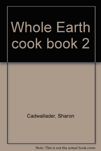 Beispielbild fr Whole Earth Cook Book 2 zum Verkauf von ThriftBooks-Dallas