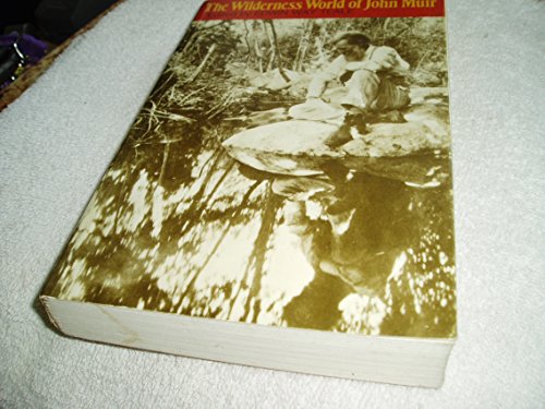 9780395240830: The Wilderness World of John Muir