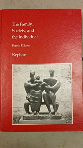 Instructor's manual : The family, society, and the individual,: fourth edition (9780395242469) by Kephart, William M