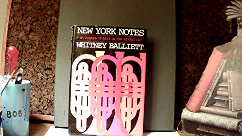 Beispielbild fr New York Notes : A Journal of Jazz, 1972-1975 zum Verkauf von Better World Books