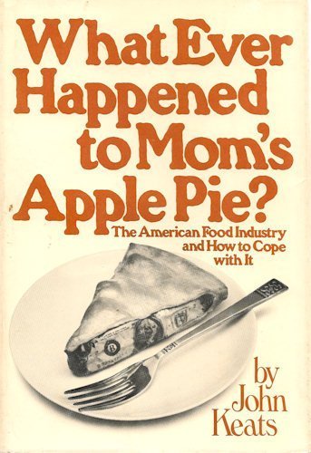 9780395242988: What ever happened to mom's apple pie?
