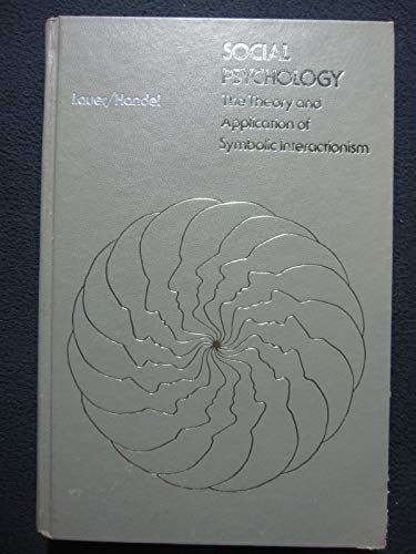 9780395243336: Social Psychology: The Theory and Application of Symbolic Interactionism