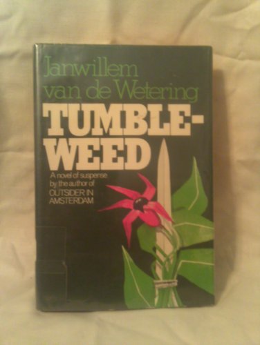 Tumbleweed: A novel (9780395243527) by Van De Wetering, Janwillem