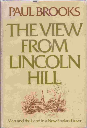 Beispielbild fr The View form Lincoln Hll; Man and the Land in a New England Town zum Verkauf von Argosy Book Store, ABAA, ILAB