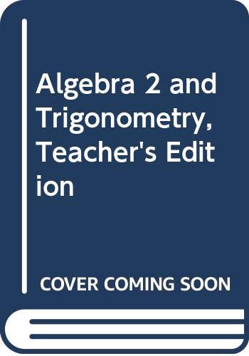 Imagen de archivo de Algebra 2 and Trigonometry, Teacher's Edition a la venta por ThriftBooks-Dallas