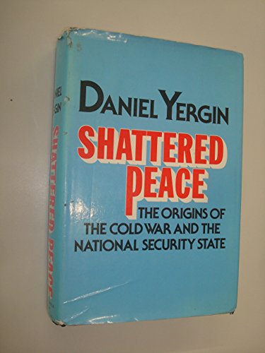 Imagen de archivo de Shattered peace: The origins of the cold war and the national security state by Daniel Yergin (1977-05-03) a la venta por Orion Tech