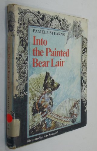 Into the Painted Bear Lair (9780395247365) by Stearns, Pamela; Strugnell, Ann