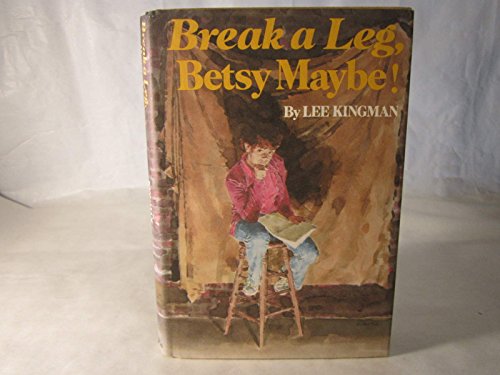 Stock image for Break a Leg Betsy Maybe for sale by Better World Books