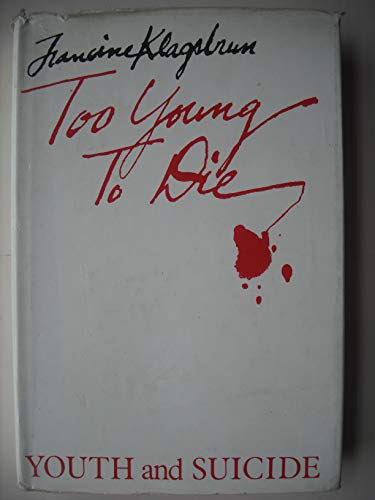 9780395247525: Too Young to Die: Youth and Suicide