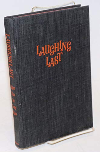 LAUGHING LAST: Alger Hiss By Tony Hiss