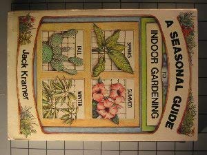 Beispielbild fr A seasonal guide to indoor gardening zum Verkauf von Wonder Book